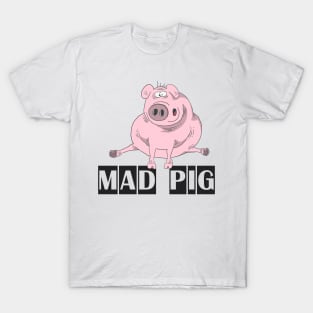 Mad pig 2 T-Shirt